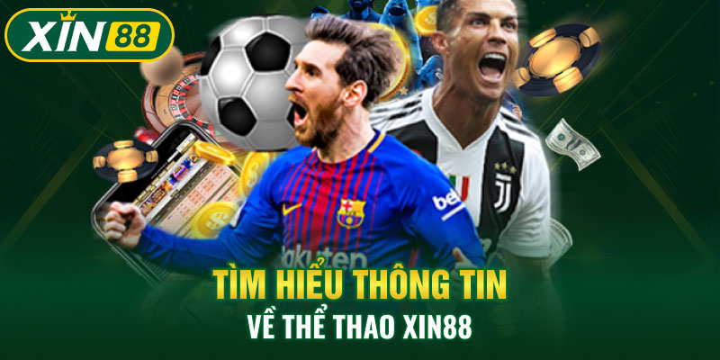 Tìm hiểu thông tin về thể thao Xin88